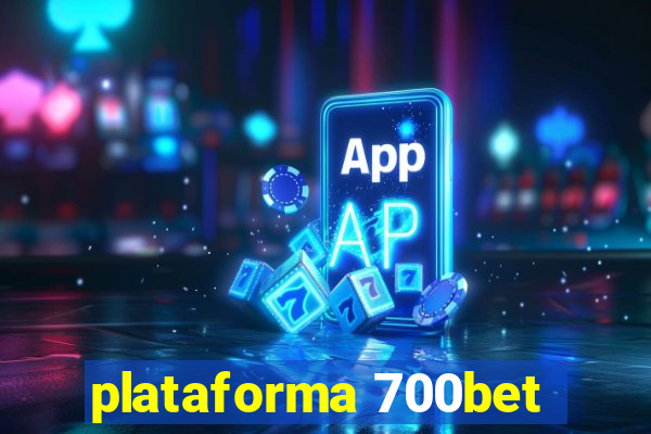 plataforma 700bet